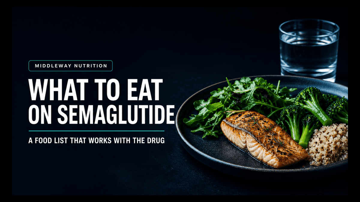 What to Eat on Semaglutide: A Food List That Works With the Drug